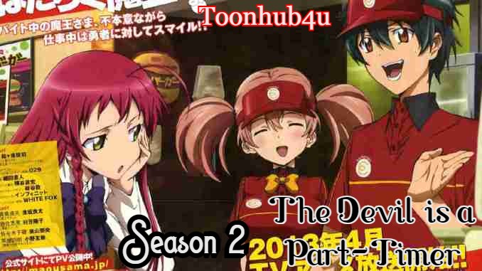The Devil is a Part-Timer! Season 2 Episodes in Dual Audio [Eng – Jap] Download 480p, 720p & 1080p FHD [Episodes 10 Updated]