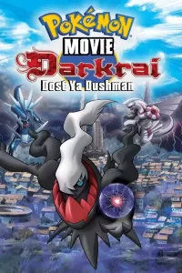 Pokemon Movie 10 in Hindi Download (Darkrai Dost ya Dushman)
